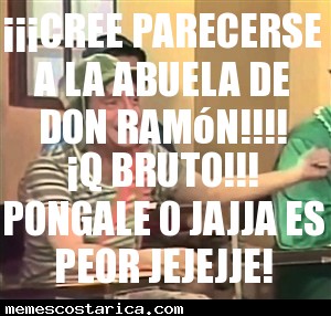 ¡¡¡Cree parecerse a la abuela de Don Ramón!!!!