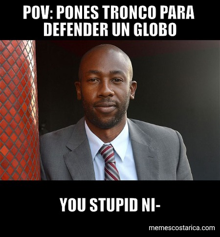YOU STUPID NI